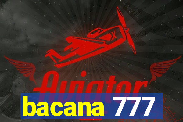 bacana 777